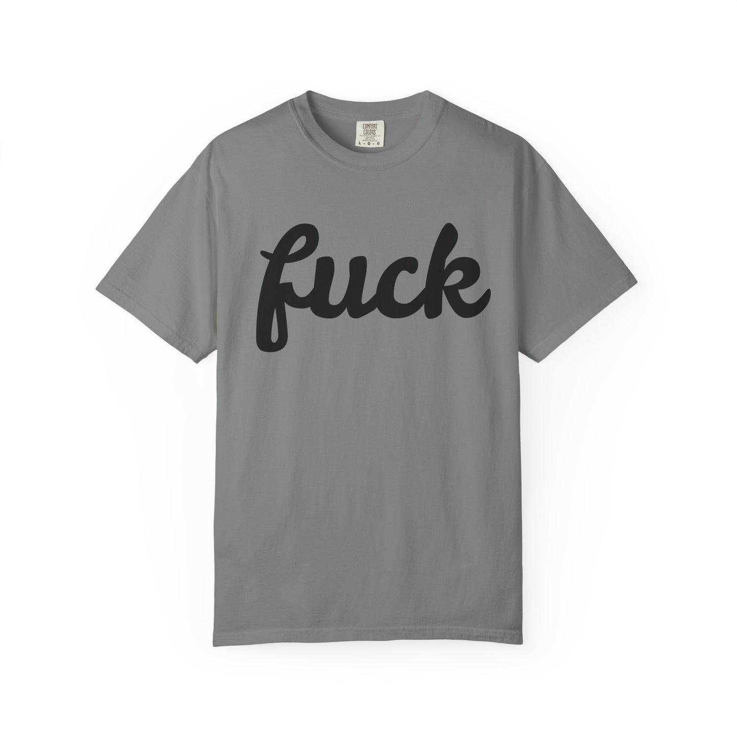fuck Unisex Garment-Dyed T-shirt