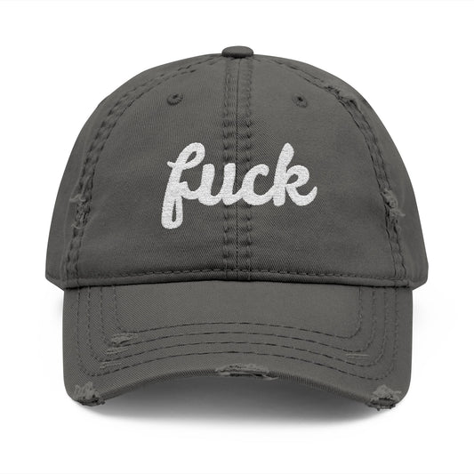 Distressed Dad Hat with Embroidered "fuck"