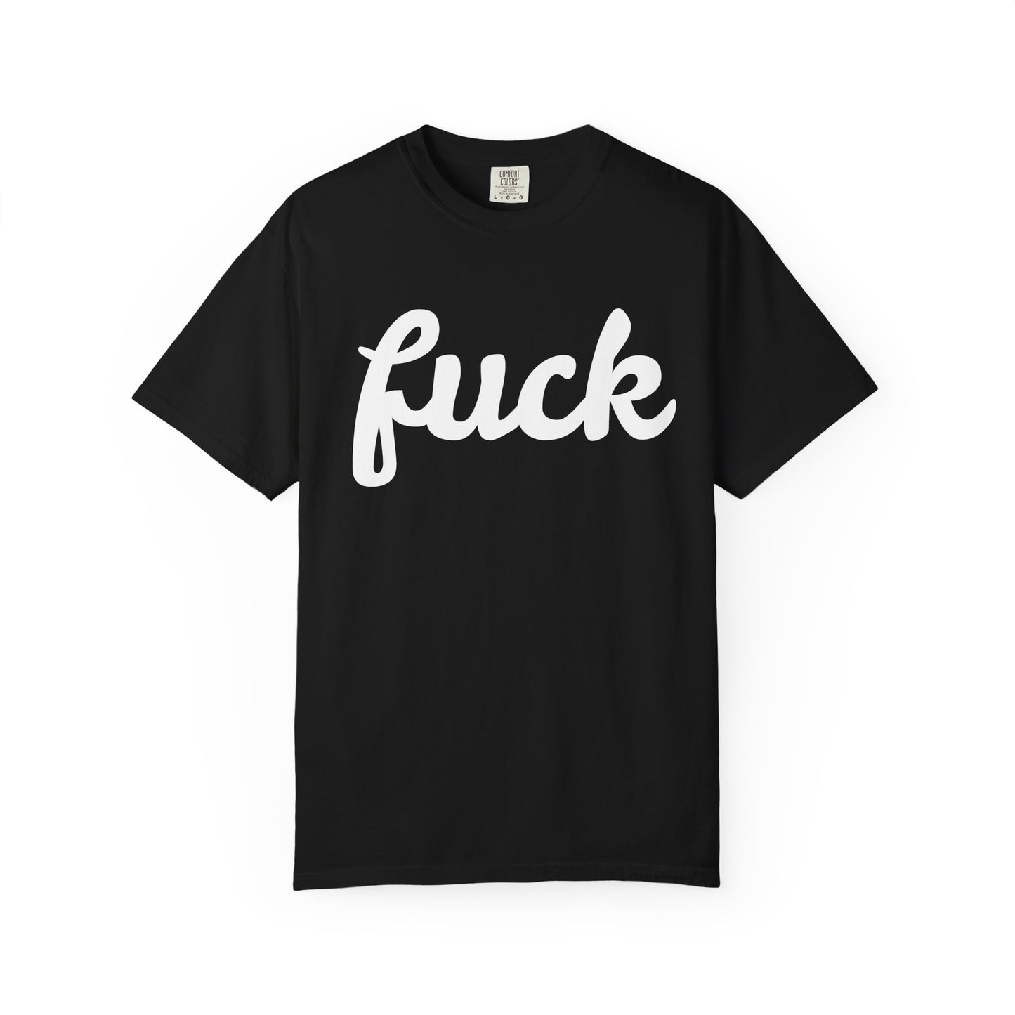 fuck Unisex Garment-Dyed T-shirt